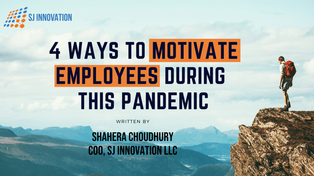 4 Ways to Motivate Employees During This Pandemic