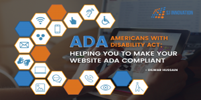 AMERICANS WITH DISABILITY ACT; HELPING YOU TO MAKE YOUR WEBSITE ADA COMPLIANT
