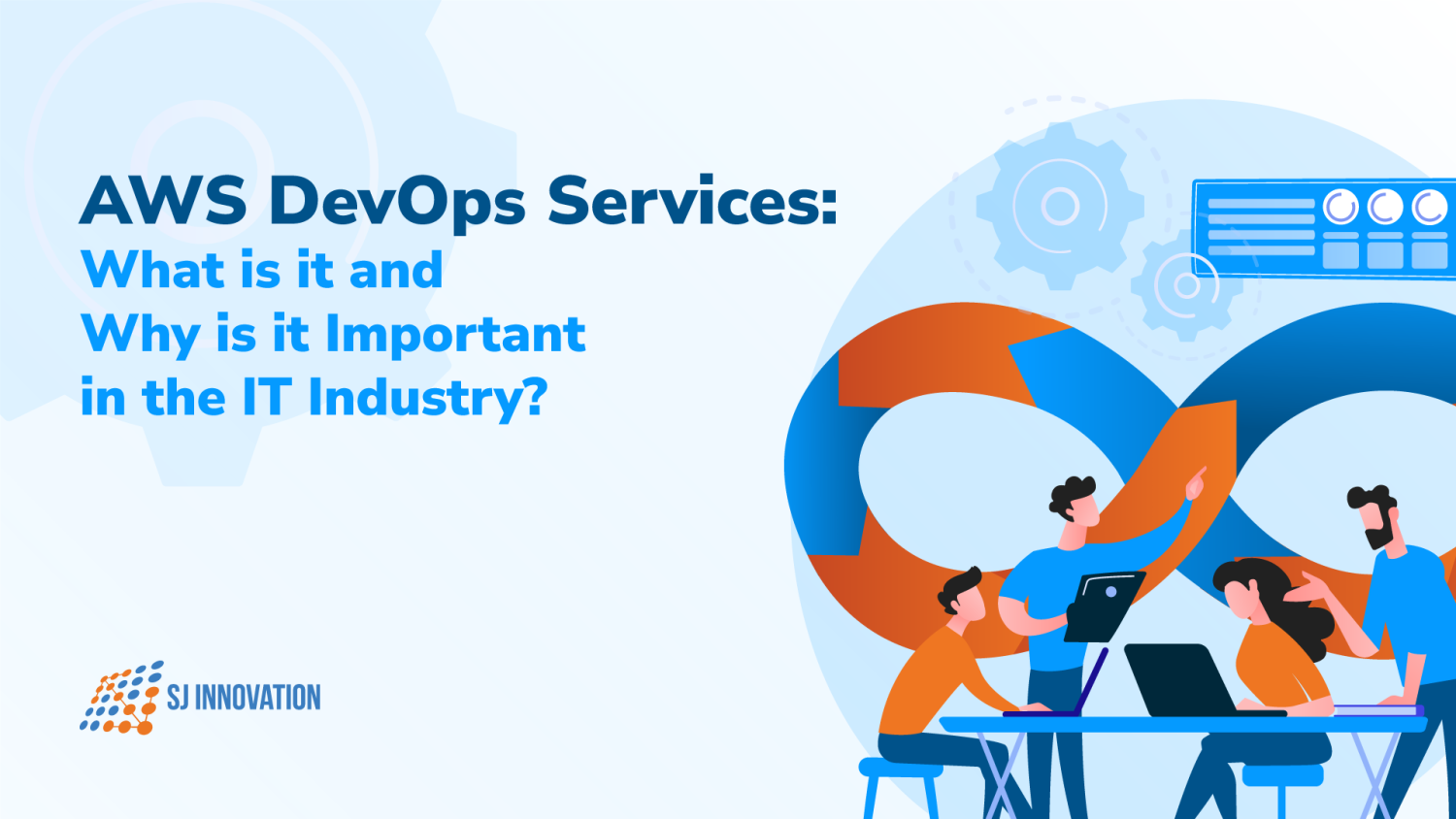 AWS DevOps Services: What is it and Why is it Important in the IT Industry?