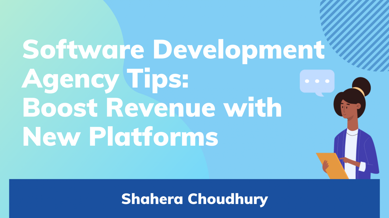 Software Development Agency - Explore New Platforms for Boosting Revenue