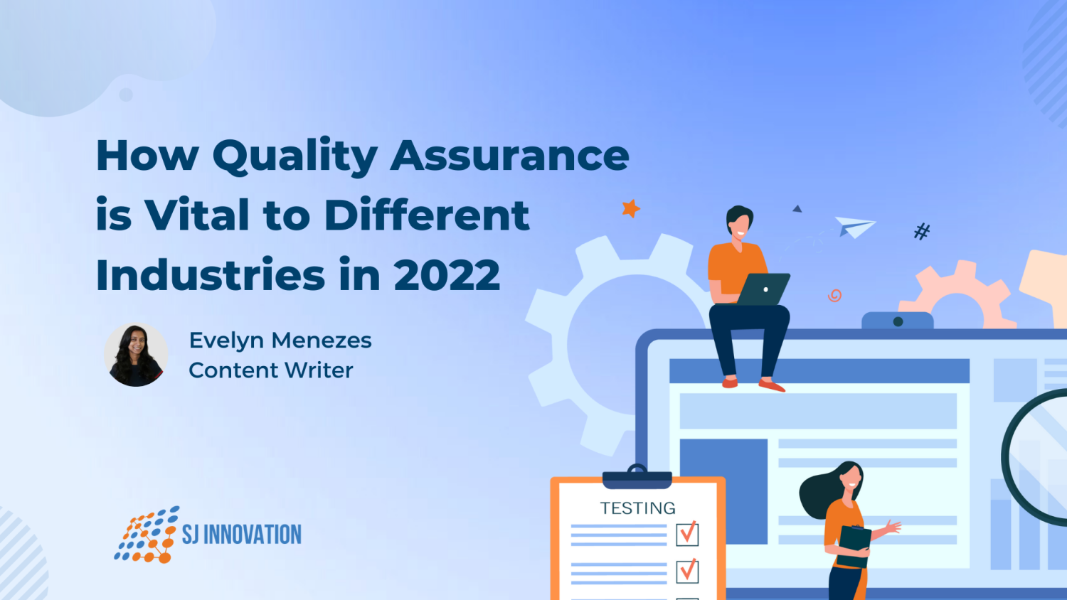How Quality Assurance is Vital to Different Industries in 2022