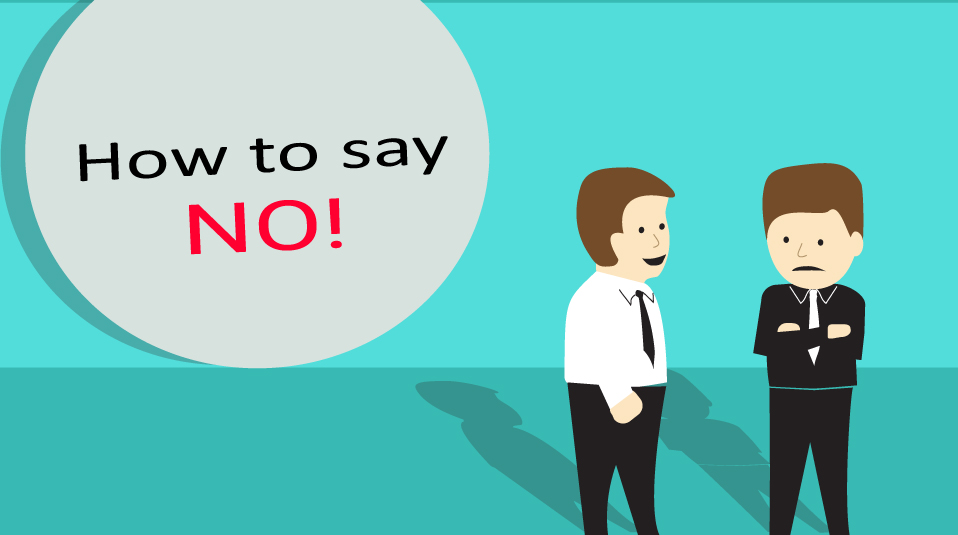 How to say, NO