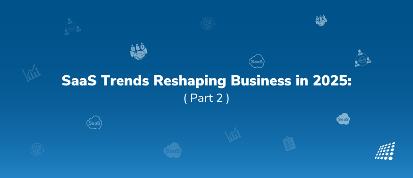 Blue background with icons; text reads "SaaS Trends Reshaping Business in 2025: Part 2" in white lettering.