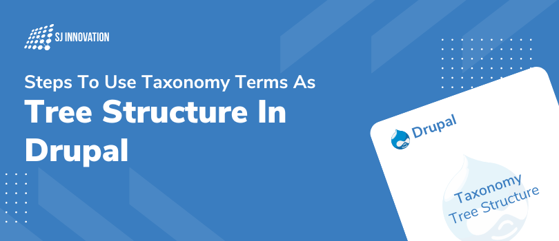 Steps to use Taxonomy terms as tree structure in Drupal