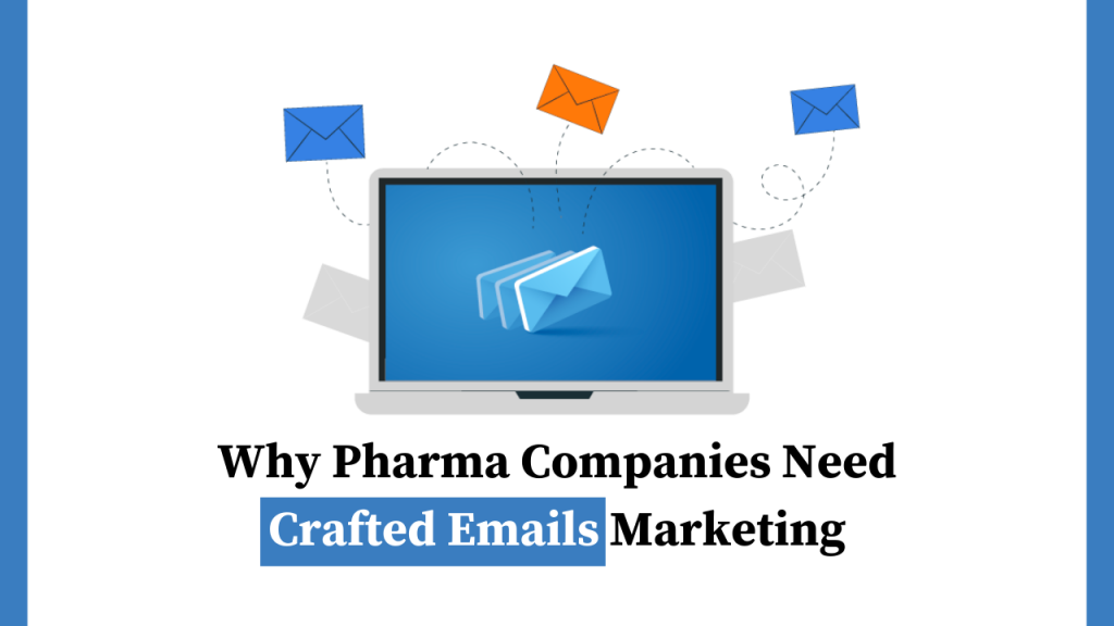 Email Campaigns Still One of the Most Effective Marketing Strategies for Pharma Companies