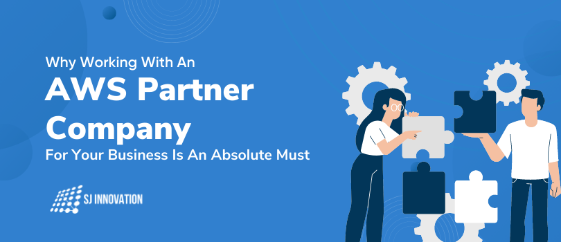 Why Working with an AWS Partner Company for your Business is an Absolute Must