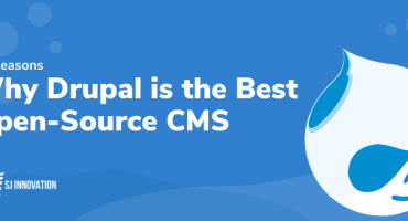 10 Reasons Why Drupal is the Best Open-Source CMS
