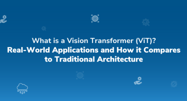 What is a Vision Transformer (ViT)? What are ViT’s Real-World Applications?