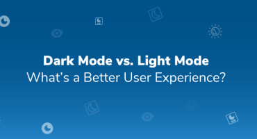 Dark Mode vs. Light Mode: What’s a Better User Experience?
