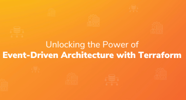 Unlocking the Power of Event-Driven Architecture with Terraform