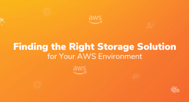 Finding the Right Storage Solution for Your AWS Environment