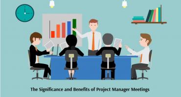 The Significance and Benefits of Project Manager Meetings