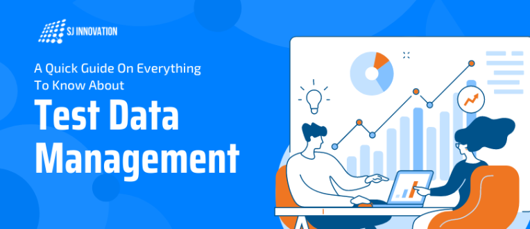 A Quick Guide on Everything to Know About Test Data Management