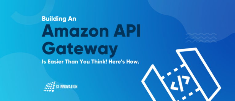  creating a api Building an Amazon API Gateway is Easier Than You Think! Here's How