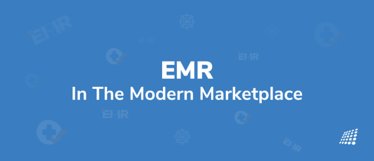 EMR in the modern marketplace