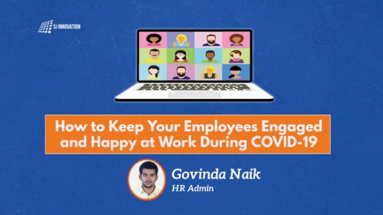 How to Keep Your Employees Engaged and Happy at Work During COVID-19