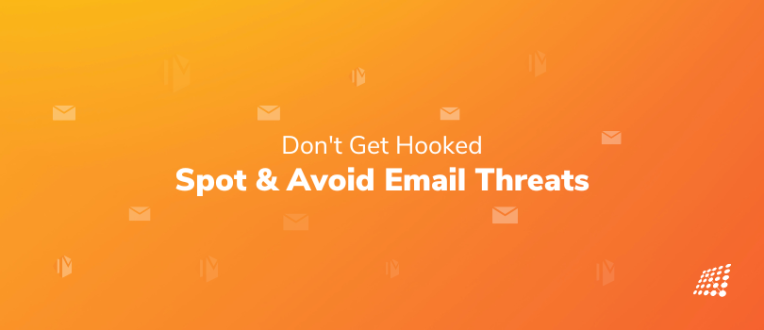 Don't Get Hooked: How to Spot and Avoid Email Threats