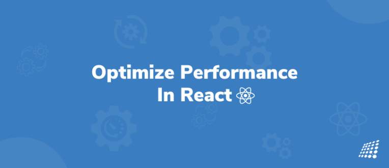 Steps to Optimize Performance in React