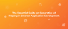 The Essential Guide on Generative AI Helping in Smarter Application Development 